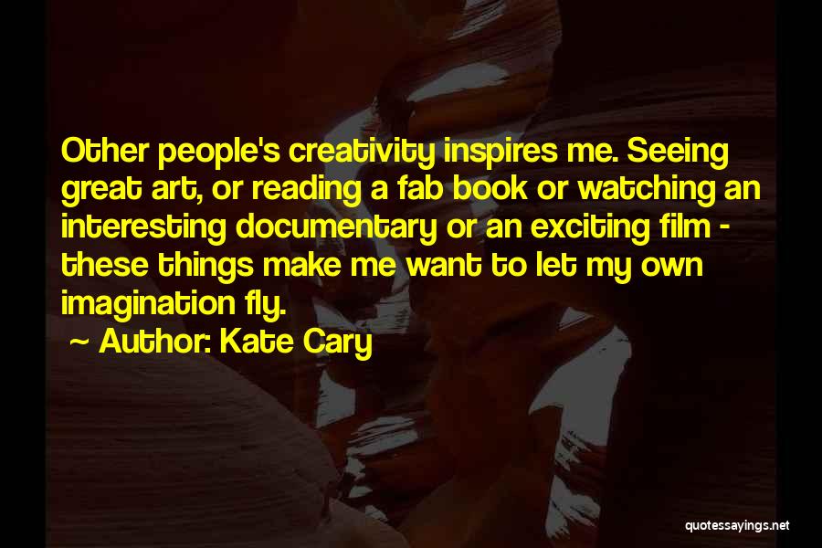 Art Inspires Quotes By Kate Cary