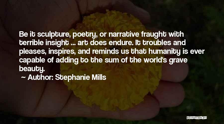 Art Inspires Quotes By Stephanie Mills