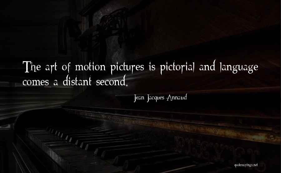 Art Is A Language Quotes By Jean-Jacques Annaud Art Is A Language Quotes By Jean-Jacques Annaud