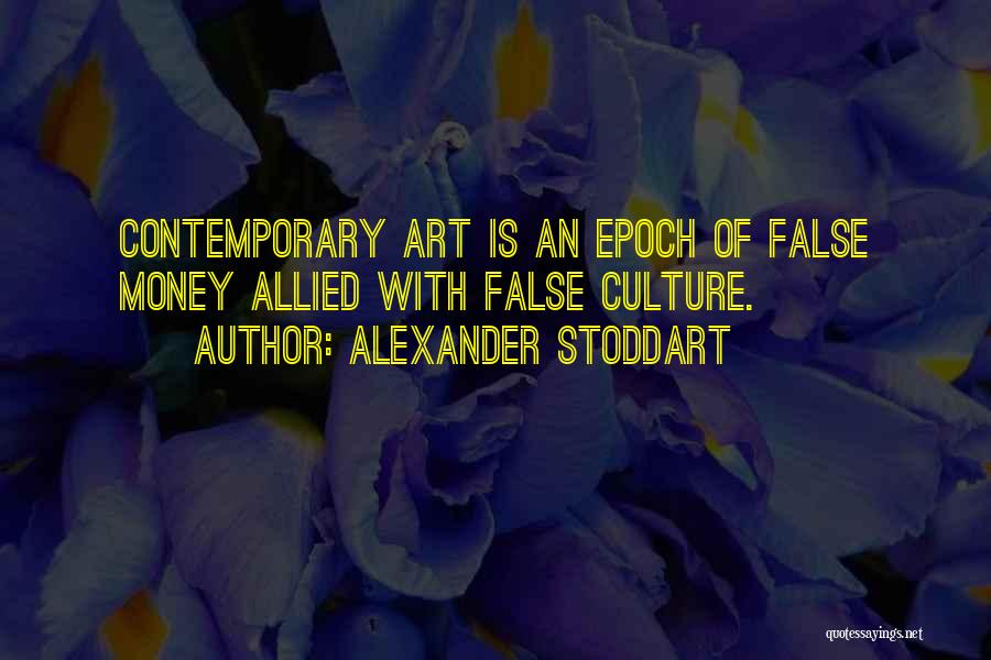 Art Is Culture Quotes By Alexander Stoddart