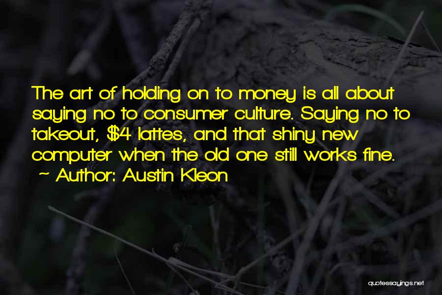 Art Is Culture Quotes By Austin Kleon