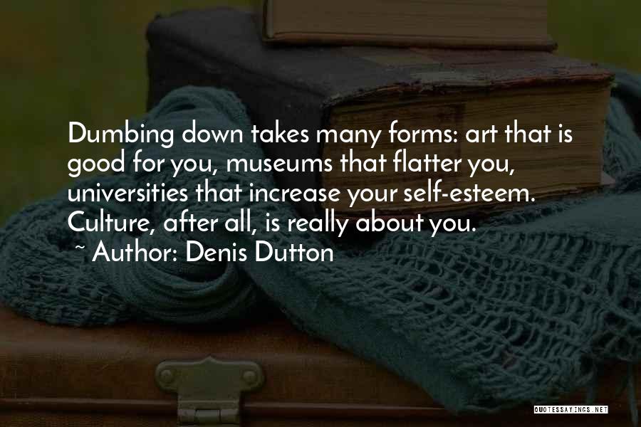 Art Is Culture Quotes By Denis Dutton