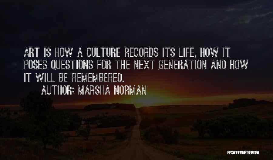 Art Is Culture Quotes By Marsha Norman