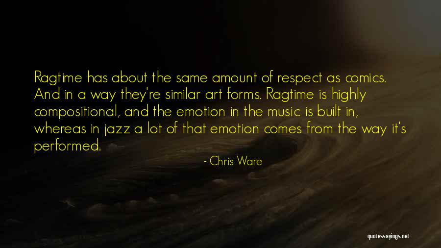 Art Is Emotion Quotes By Chris Ware Art Is Emotion Quotes By Chris Ware