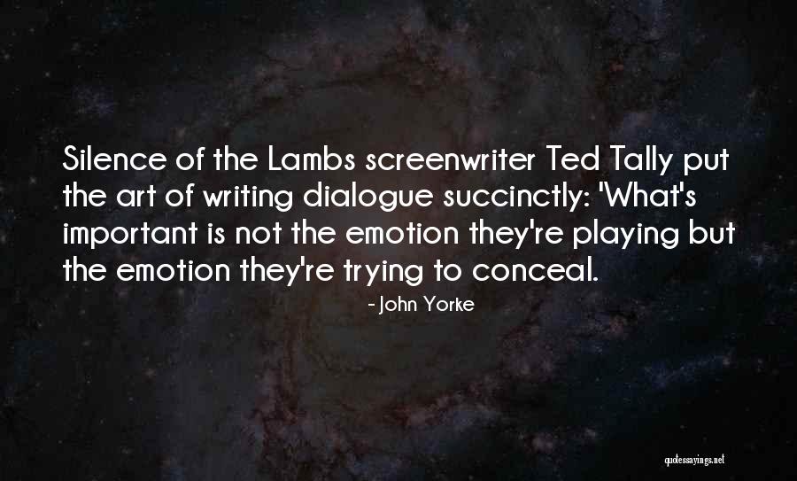 Art Is Emotion Quotes By John Yorke Art Is Emotion Quotes By John Yorke
