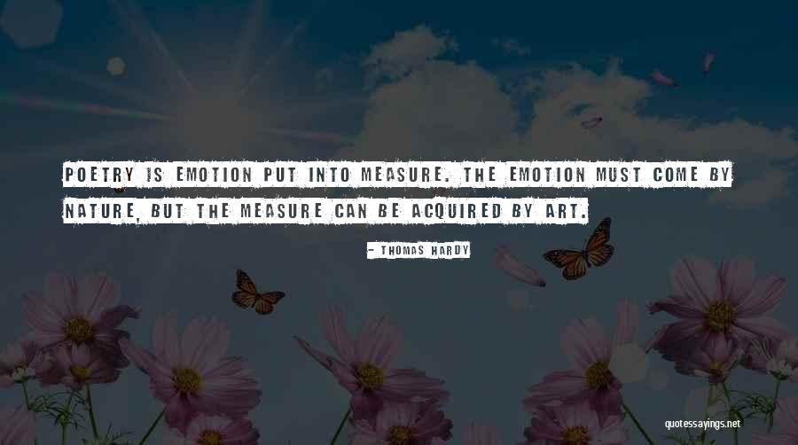 Art Is Emotion Quotes By Thomas Hardy Art Is Emotion Quotes By Thomas Hardy