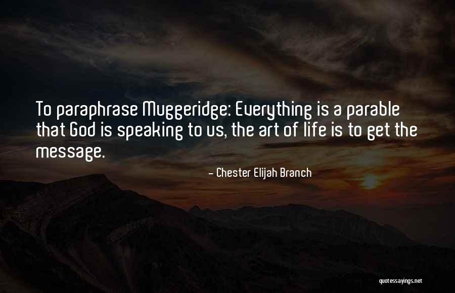 Art Is Everything Quotes By Chester Elijah Branch