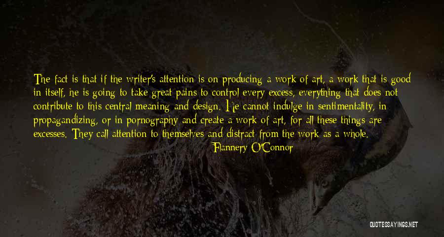 Art Is Everything Quotes By Flannery O'Connor