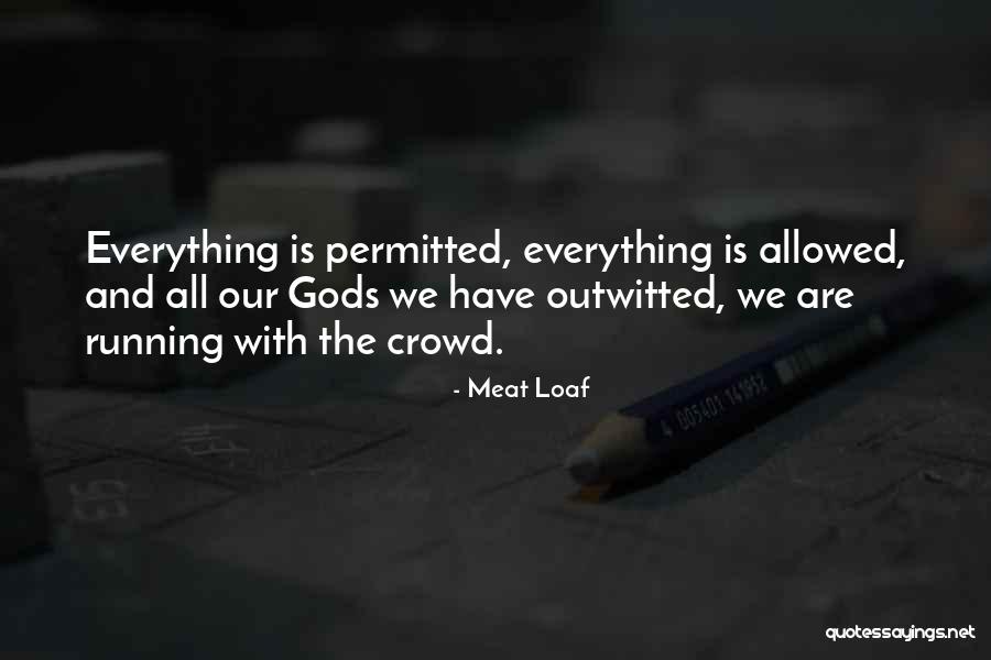 Art Is Everything Quotes By Meat Loaf