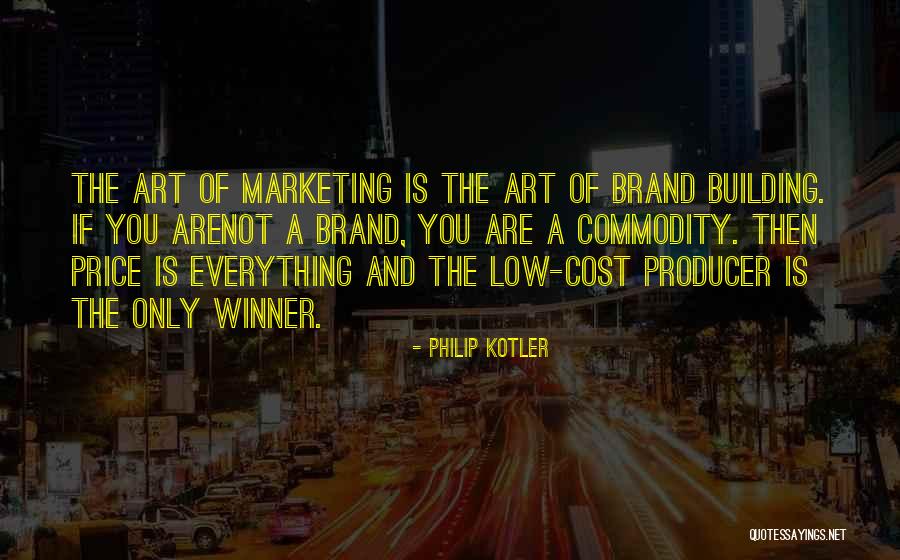 Art Is Everything Quotes By Philip Kotler