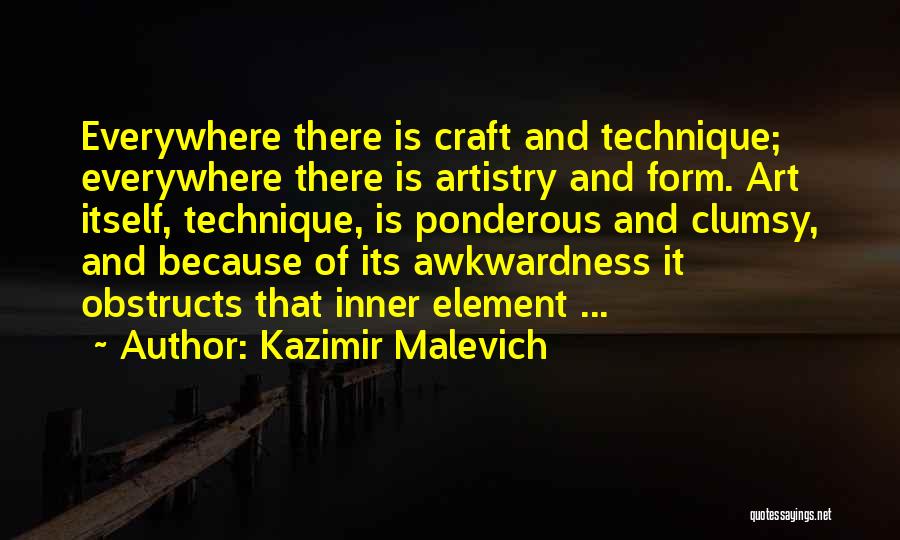 Art Is Everywhere Quotes By Kazimir Malevich