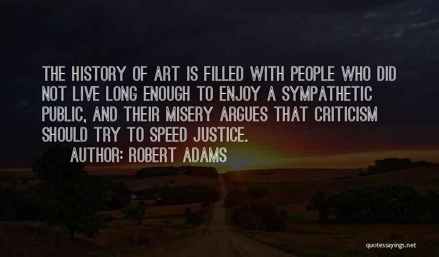 Art Is History Quotes By Robert Adams
