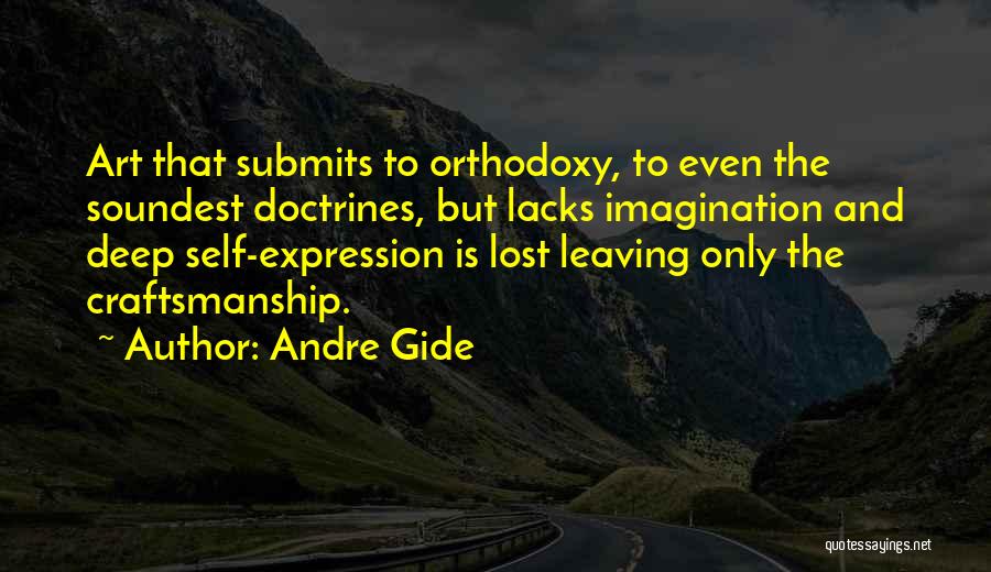 Art Is Imagination Quotes By Andre Gide
