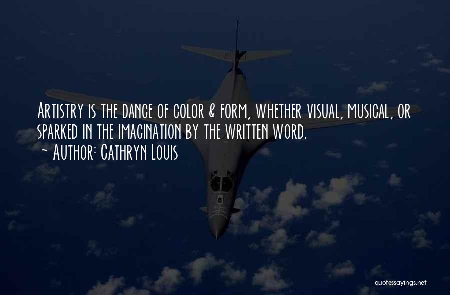Art Is Imagination Quotes By Cathryn Louis