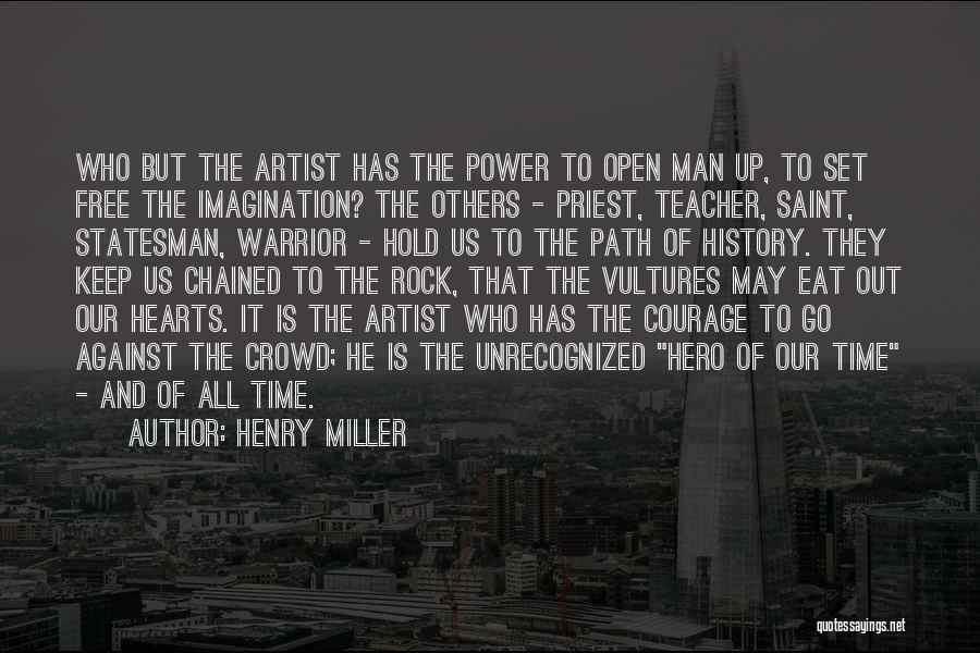 Art Is Imagination Quotes By Henry Miller