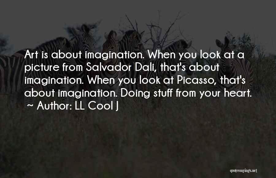 Art Is Imagination Quotes By LL Cool J