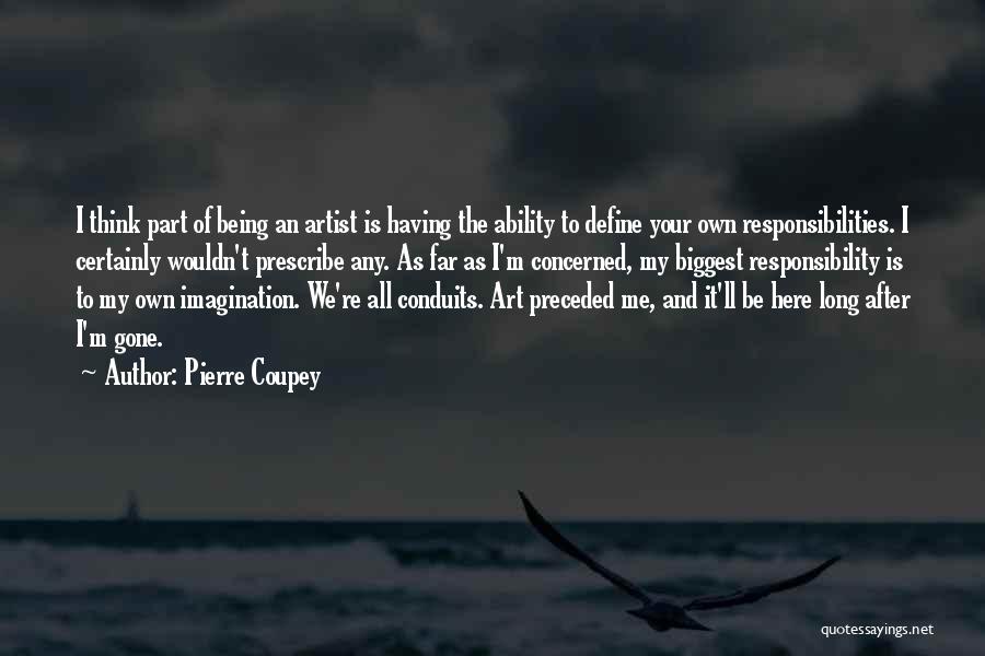 Art Is Imagination Quotes By Pierre Coupey