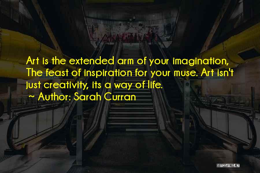 Art Is Imagination Quotes By Sarah Curran