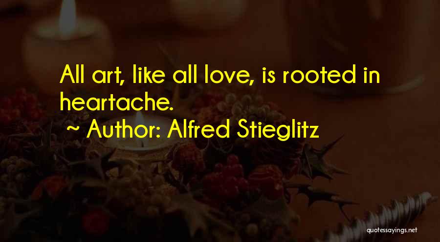 Art Is Love Quotes By Alfred Stieglitz