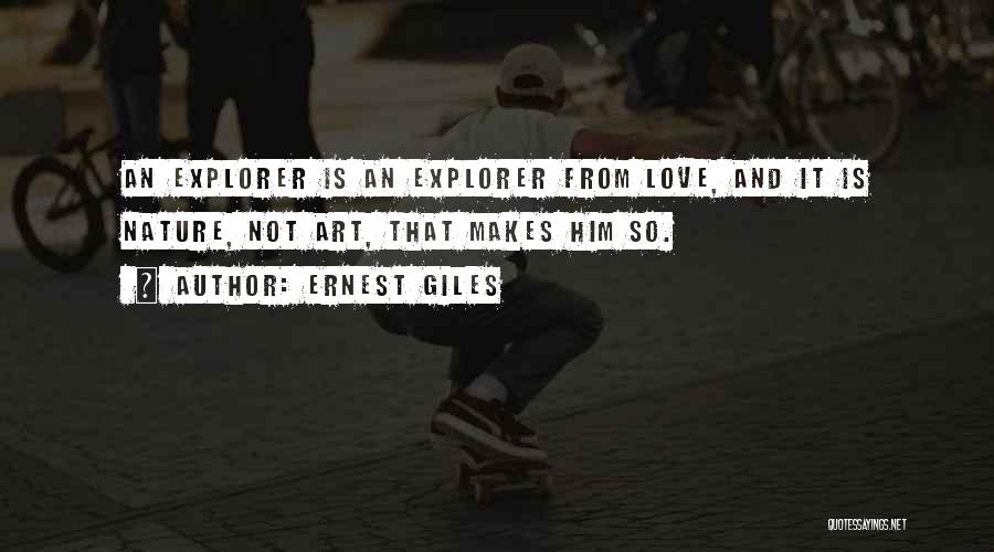 Art Is Love Quotes By Ernest Giles