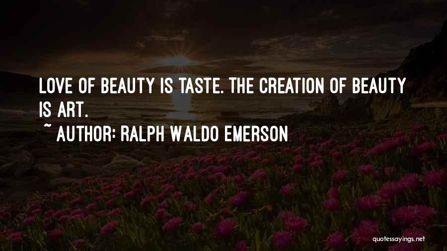 Art Is Love Quotes By Ralph Waldo Emerson