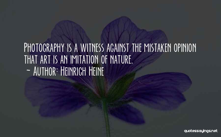 Art Is Nature Quotes By Heinrich Heine