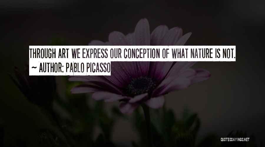 Art Is Nature Quotes By Pablo Picasso