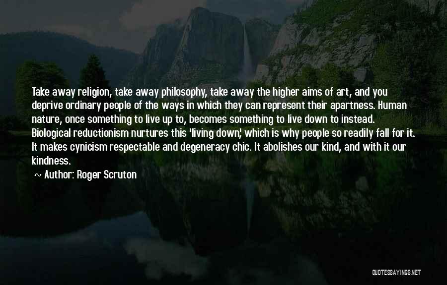 Art Is Nature Quotes By Roger Scruton