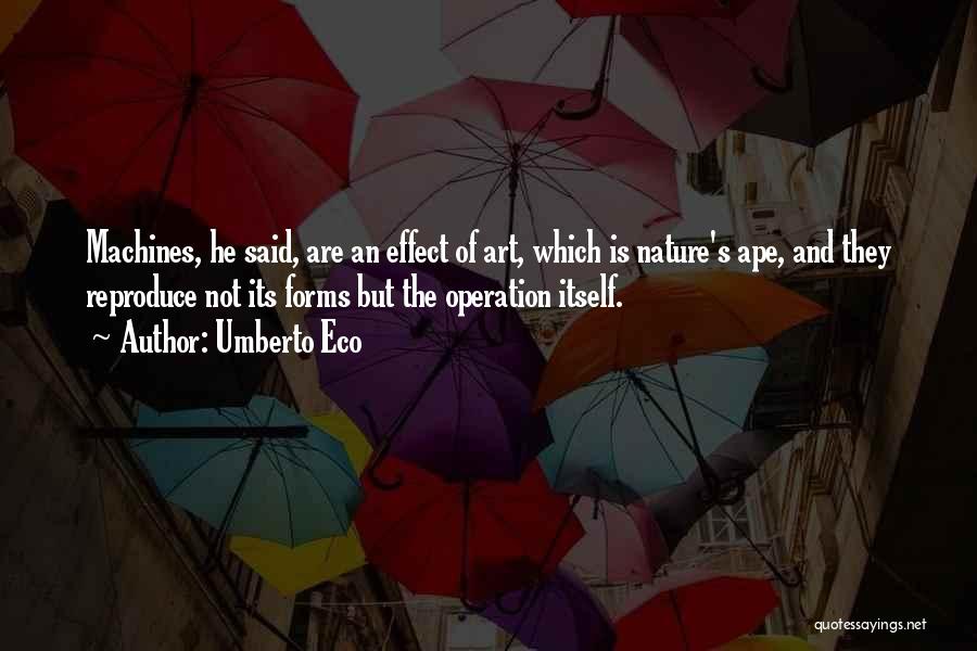 Art Is Nature Quotes By Umberto Eco