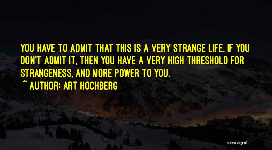 Art Is Power Quotes By Art Hochberg