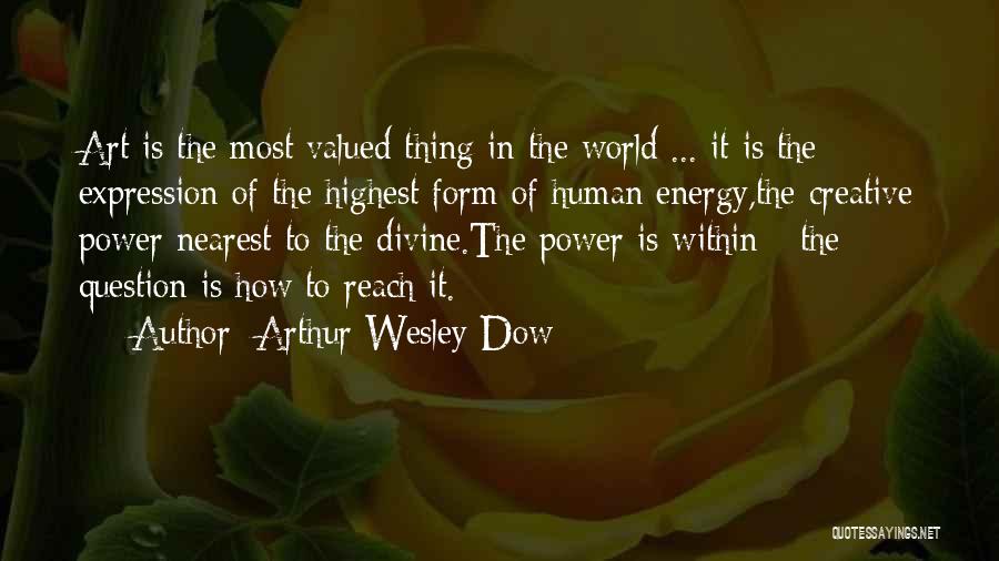 Art Is Power Quotes By Arthur Wesley Dow