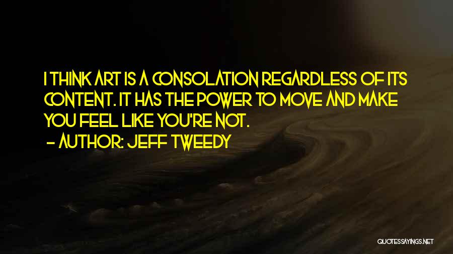 Art Is Power Quotes By Jeff Tweedy