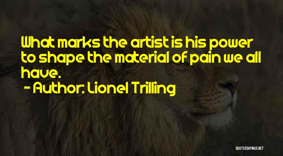 Art Is Power Quotes By Lionel Trilling