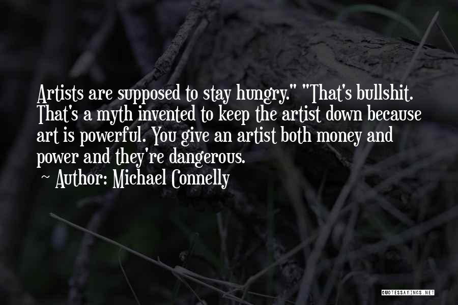 Art Is Power Quotes By Michael Connelly