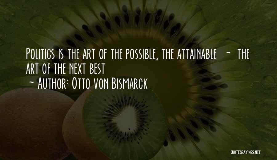 Art Is Power Quotes By Otto Von Bismarck