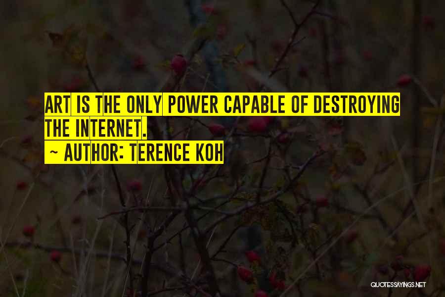 Art Is Power Quotes By Terence Koh