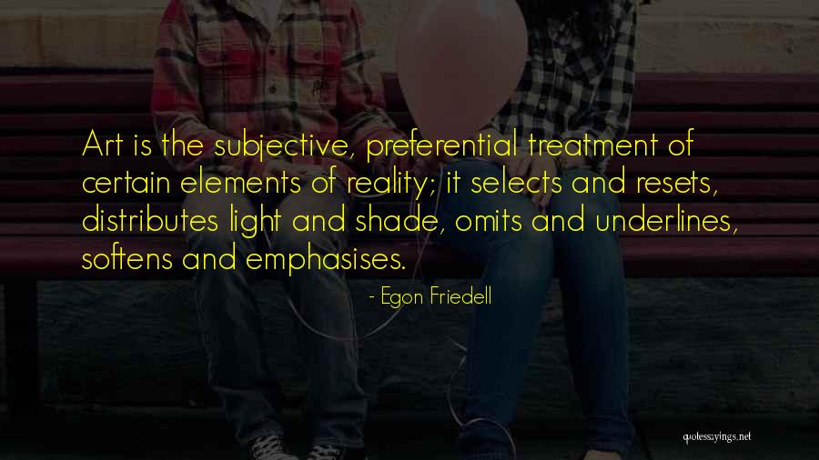 Art Is Subjective Quotes By Egon Friedell