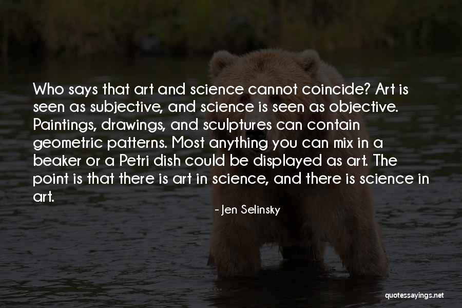 Art Is Subjective Quotes By Jen Selinsky