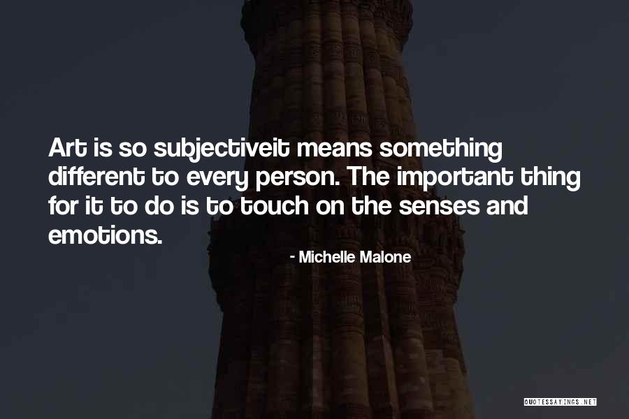 Art Is Subjective Quotes By Michelle Malone