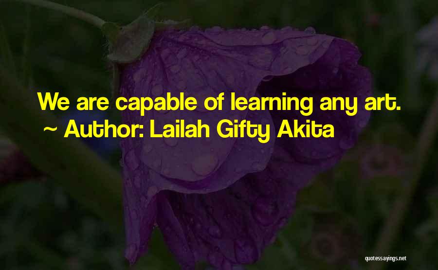 Art Learning Quotes By Lailah Gifty Akita