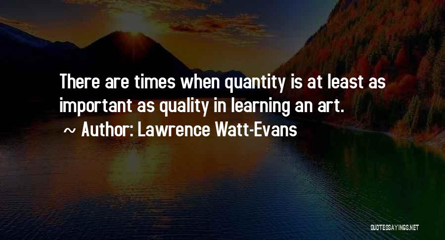 Art Learning Quotes By Lawrence Watt-Evans