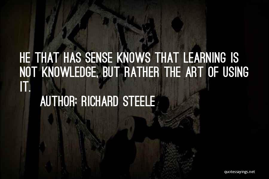 Art Learning Quotes By Richard Steele