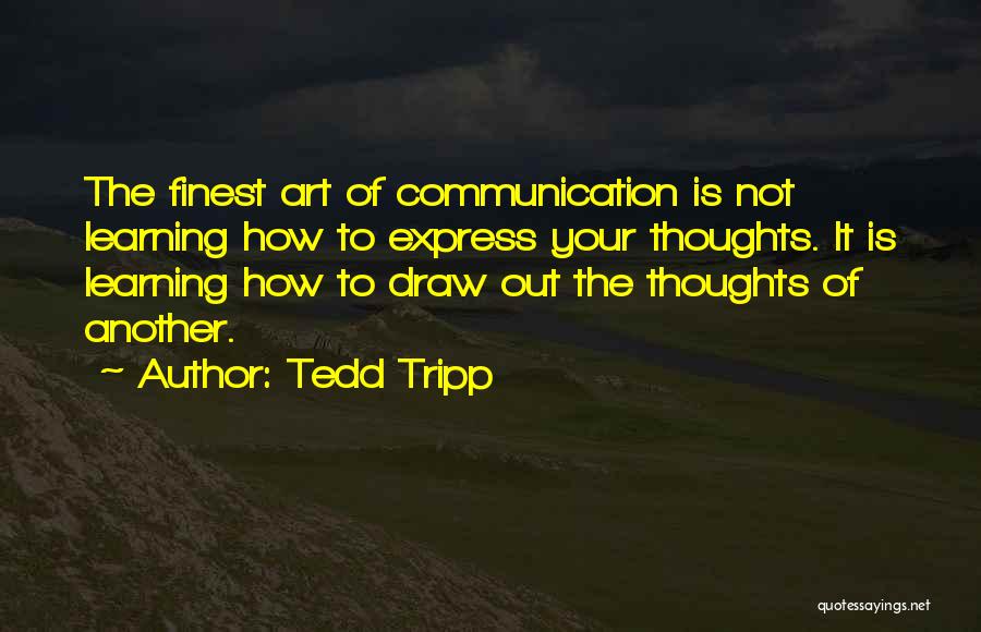 Art Learning Quotes By Tedd Tripp