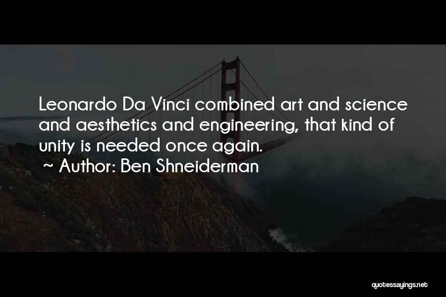 Art Leonardo Da Vinci Quotes By Ben Shneiderman