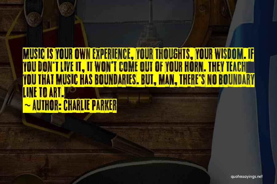 Art Line Quotes By Charlie Parker