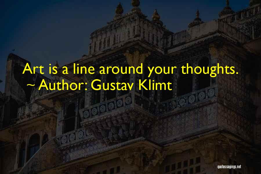 Art Line Quotes By Gustav Klimt