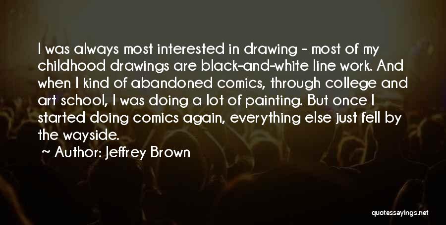 Art Line Quotes By Jeffrey Brown