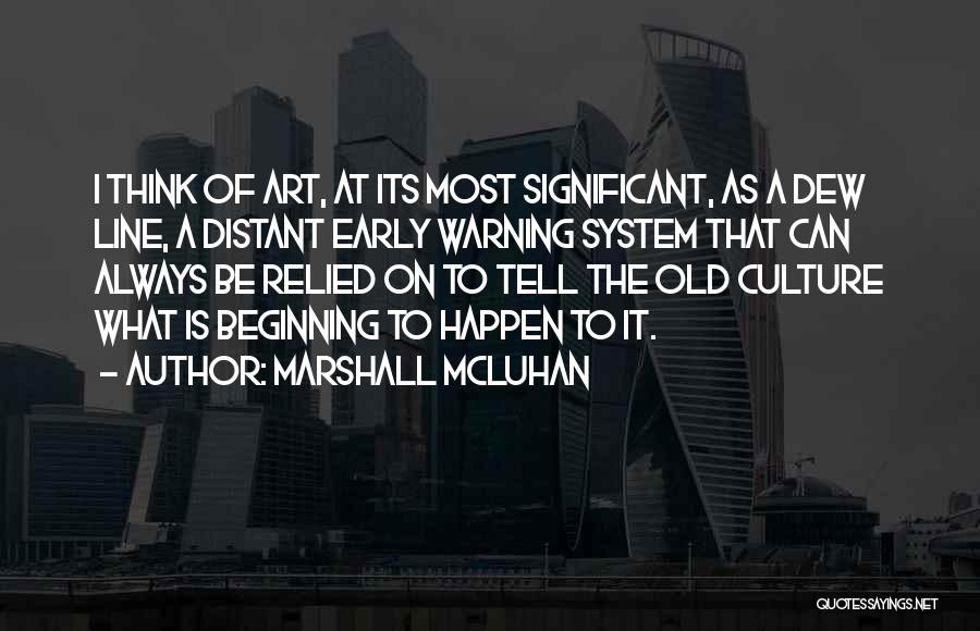 Art Line Quotes By Marshall McLuhan