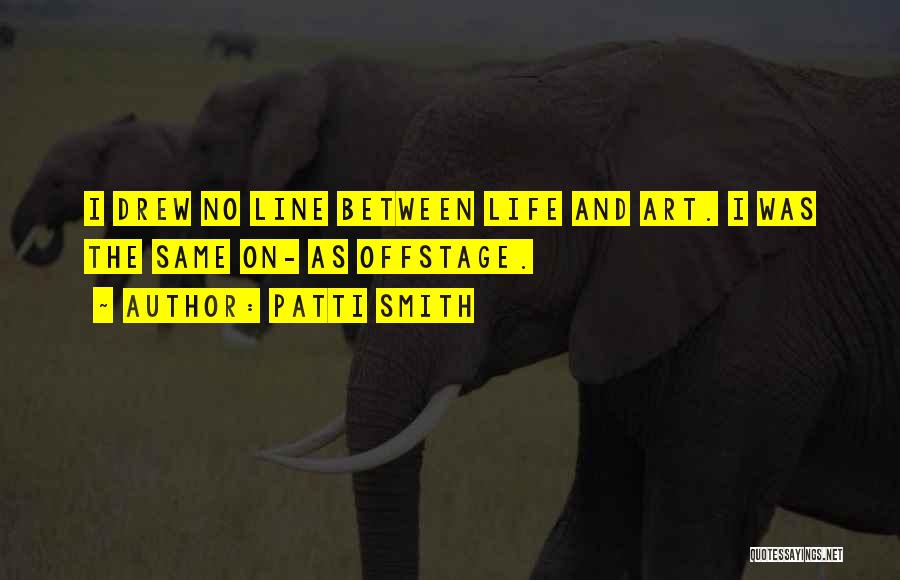 Art Line Quotes By Patti Smith
