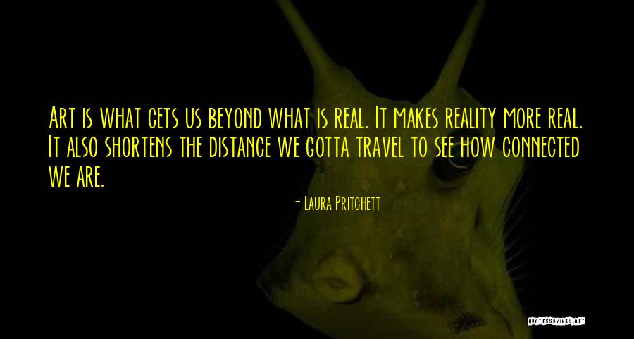 Art Love Quotes By Laura Pritchett Art Love Quotes By Laura Pritchett